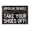 Stupell Industries Take Your Shoes Off Welcome Sign Wall Art